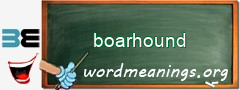 WordMeaning blackboard for boarhound
